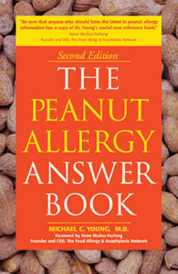 The Peanut Allergy Answer Book - Michael C Young