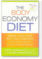 The Body Economy Diet - Keith Berkowitz, Valerie Goldstein-Berkowitz