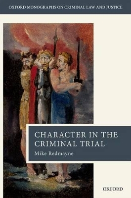 Character in the Criminal Trial - Mike Redmayne