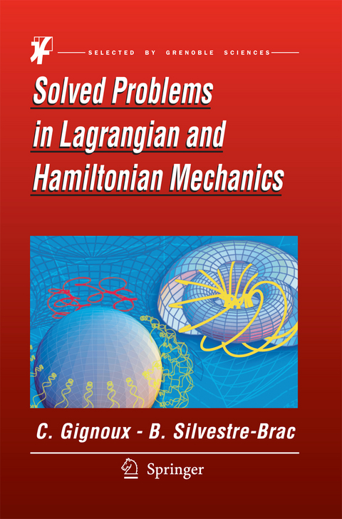 Solved Problems in Lagrangian and Hamiltonian Mechanics - Claude Gignoux, Bernard Silvestre-Brac