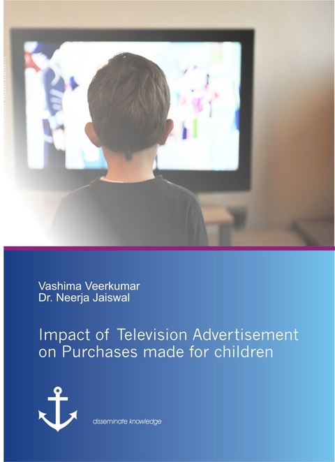 Impact of Television Advertisement on Purchases made for children -  Vashima Veerkumar,  Neerja Jaiswal