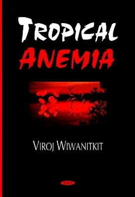 Tropical Anemia - Viroj Wiwanitkit