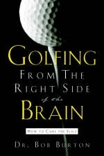 Golfing From the Right Side of the Brain - Bob Burton