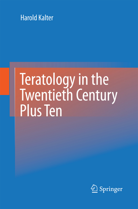 Teratology in the Twentieth Century Plus Ten - Harold Kalter