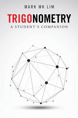 Trigonometry - Mark M K Lim