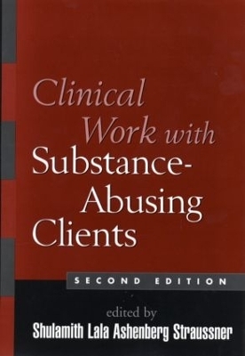 Clinical Work with Substance-Abusing Clients, First Edition - 