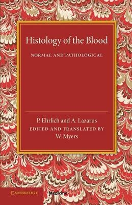 Histology of the Blood - P. Ehrlich, A. Lazarus