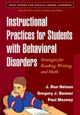 Instructional Practices for Students with Behavioral Disorders - J. Ron Nelson, Gregory J. Benner, Paul Mooney, Robert H. Horner, Jessica Swaye