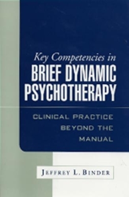 Key Competencies in Brief Dynamic Psychotherapy - Jeffrey L. Binder