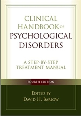 Clinical Handbook of Psychological Disorders, Fourth Edition - 