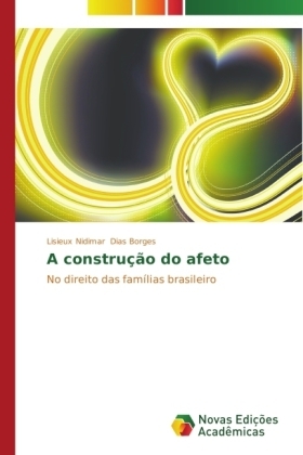 A construção do afeto - Lisieux Nidimar Dias Borges