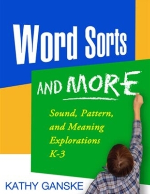 Word Sorts and More, First Edition - Kathy Ganske