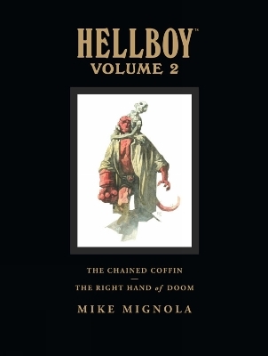 Hellboy Library Volume 2: The Chained Coffin and The Right Hand of Doom - Dark Horse, Mike Mignola