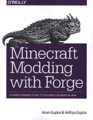 Minecraft Modding with Forge - Arun Gupta, Aditya Gupta