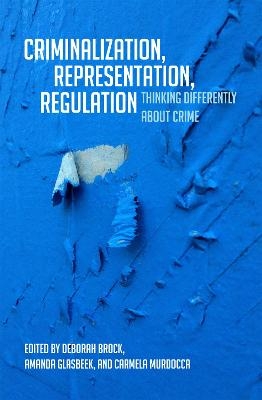 Criminalization, Representation, Regulation - 