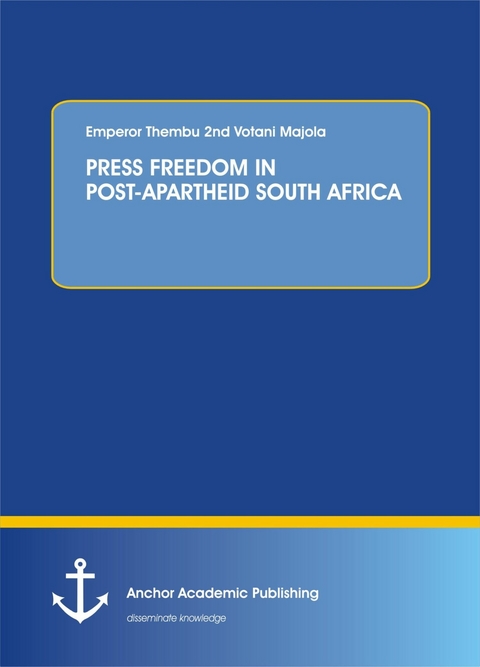 PRESS FREEDOM IN POST-APARTHEID SOUTH AFRICA -  Emperor Thembu 2nd Votani Majola