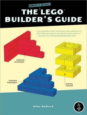 The Unofficial LEGO Builder's Guide - Allan Bedford