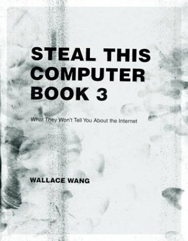 Steal This Computer Book - Wallace Wang