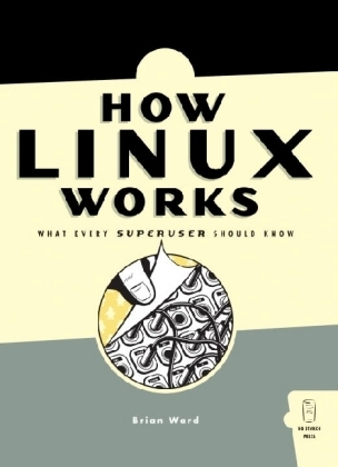 How Linux Works - Brian Ward