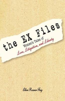 The EX Files - Ellen Rosner Feig