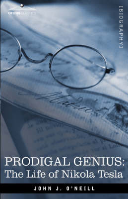 Prodigal Genius - John J O'Neill