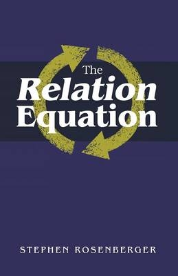 The Relation Equation - Stephen Rosenberger