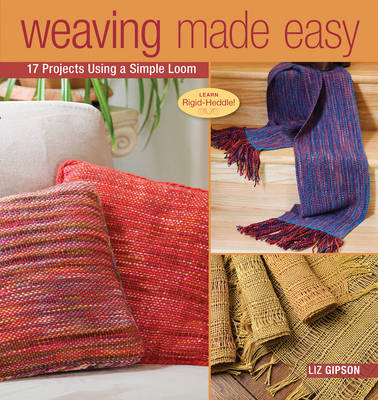 Weaving Made Easy - Liz Gipson