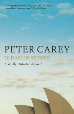 30 Days in Sydney - Peter Carey