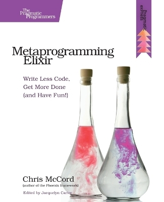 Metaprogramming Elixir - Chris McCord