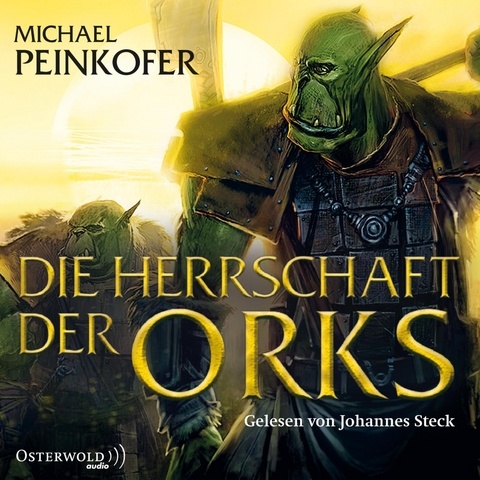 Die Orks 4: Die Herrschaft der Orks - Michael Peinkofer