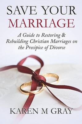 Save Your Marriage - Karen M Gray