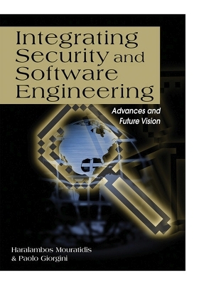 Integrating Security and Software Engineering - 