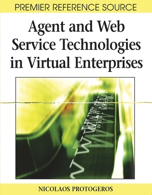 Agent and Web Service Technologies in Virtual Enterprises - Nicolaos Protogeros