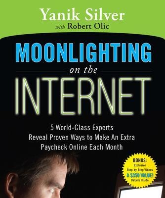 Moonlighting on the Internet - Yanik Silver