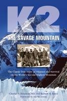 K2, The Savage Mountain - Charles Houston, Robert Bates