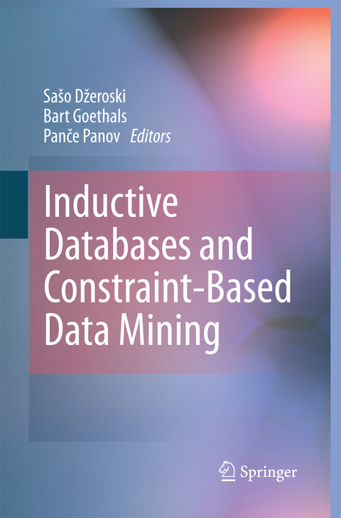 Inductive Databases and Constraint-Based Data Mining - 