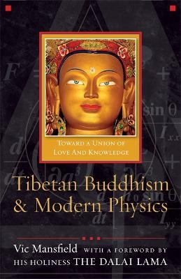 Tibetan Buddhism and Modern Physics - Vic Mansfield