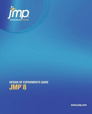 Jmp 8 Design of Experiments Guide -  Sas Business Solutions