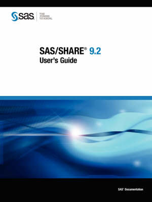 SAS/SHARE 9.2 User's Guide - 