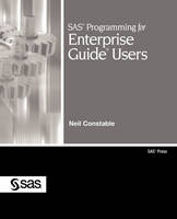 SAS Programming for Enterprise Guide Users - Neil Constable