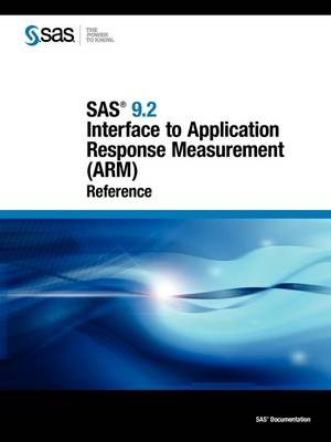 SAS 9.2 Interface to Application Response Measurement (ARM) - 