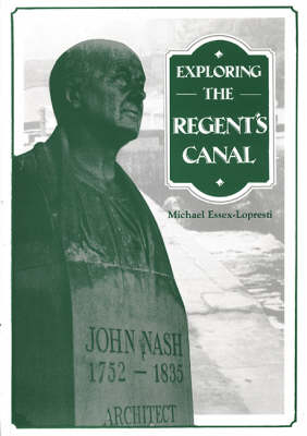 Exploring the Regent's Canal - Michael Essex-Lopresti