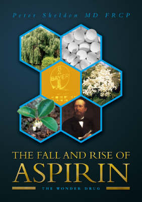 Fall and Rise of Aspirin - Peter Sheldon