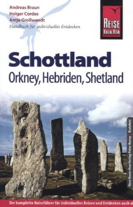 Reise Know-How Schottland – mit Orkney, Hebriden und Shetland - Antje Großwendt, Holger Cordes, Andreas Braun