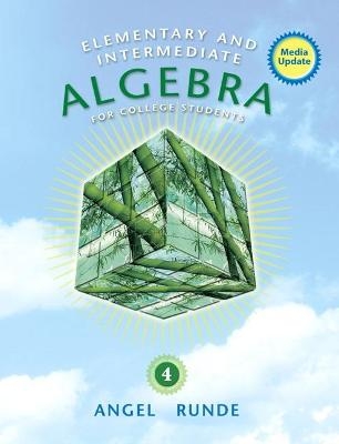 Elementary & Intermediate Algebra for College Students, Media Update - Allen Angel, Dennis Runde, Lawrence Gilligan