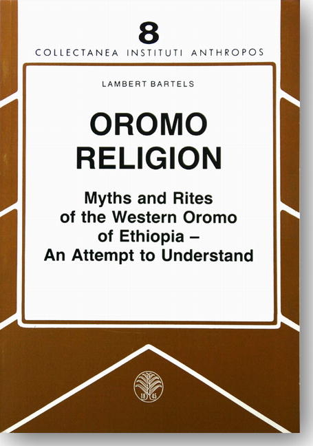 Oromo Religion. Myths and Rites of the Western Oromo of Ethiopia - Lambert Bartels