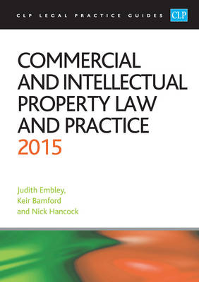 Commercial and Intellectual Property Law and Practice 2015 - Kier Bamford, Judith Embley, Nick Hancock