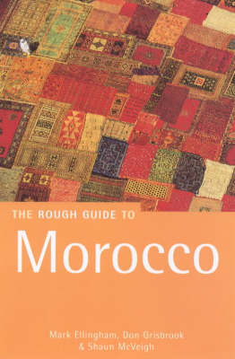 The Rough Guide to Morocco - Mark Ellingham, Shaun McVeigh, Don Grisbrook