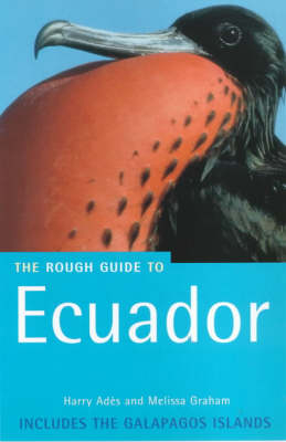 The Rough Guide to Ecuador - Harry Ades, Melissa Graham