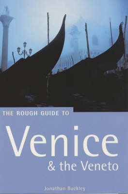 The Rough Guide to Venice & the Veneto - Jonathan Buckley